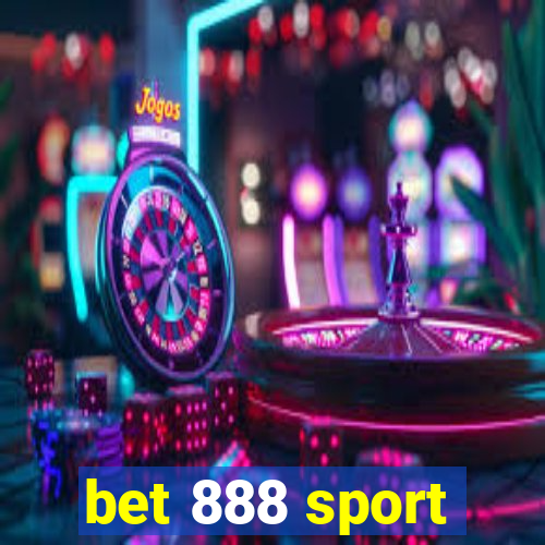 bet 888 sport